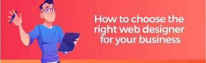 How to Choose a Web Designer 4 How to Choose a Web Designer