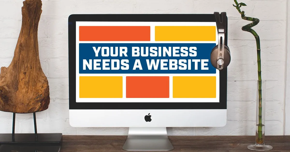 Why Your Business Needs a Website