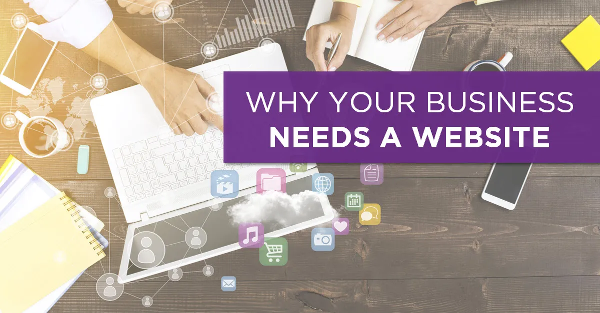Why Your Business Needs a Website 4 Why Your Business Needs a Website