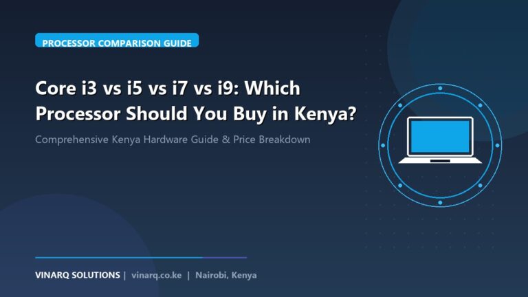 Core i3 vs i5 vs i7 vs i9: Which Processor Should You Buy in Kenya? - Vinarq Solutions Kenya