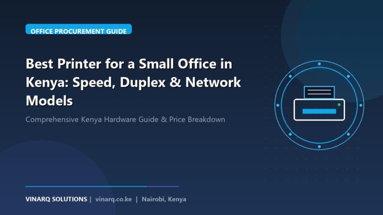 Best Printer for a Small Office in Kenya: Speed, Duplex & Network Models - Vinarq Solutions Kenya