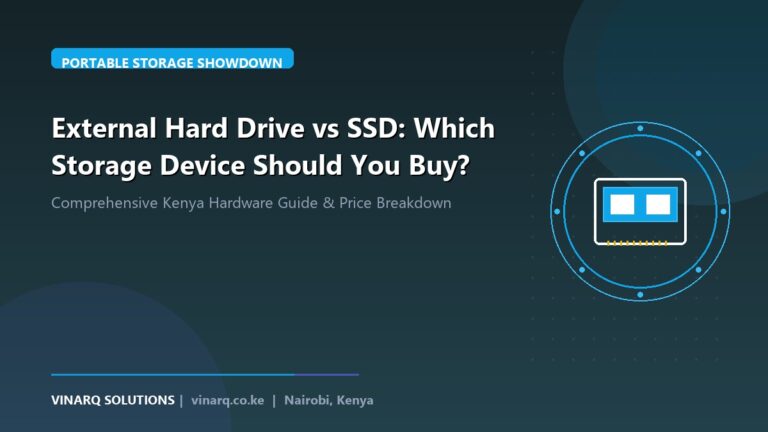 External Hard Drive vs SSD: Which Storage Device Should You Buy? - Vinarq Solutions Kenya